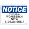 Signmission OSHA Notice, 5" Height, This Is A Work Bench Not A Storage Shelf Sign, 7" X 5", Landscape OS-NS-D-57-L-18628 - alternate 1